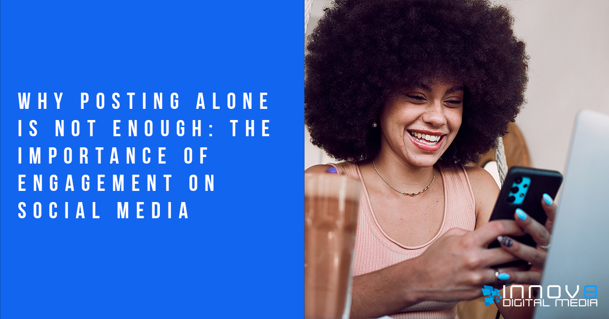 Why Posting Alone is Not Enough: The Importance of Engagement on Social Media