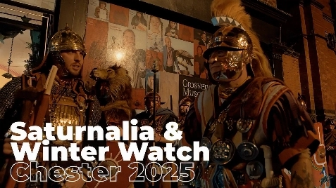 Saturnalia & the Winter Watch Chester 2025